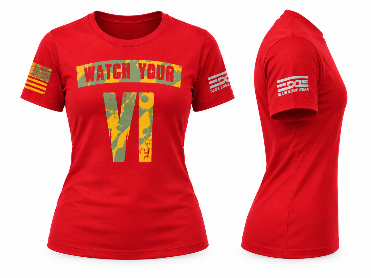 Women’s Watch Your VI Performance Shirts| Blue Edge Gear Edition