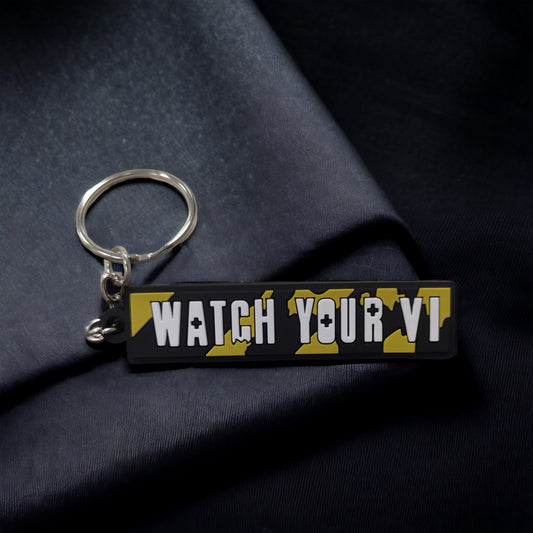 Watch Your VI Rubber Key Chain